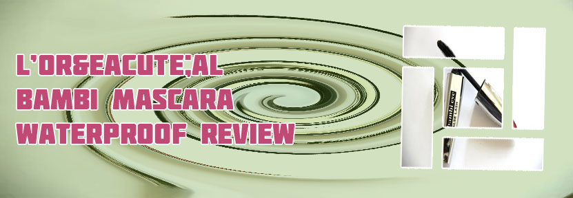 Loreal bambi mascara review