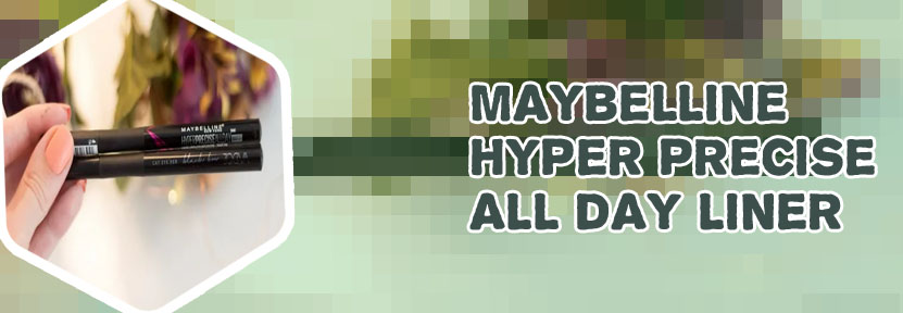 Maybelline hyper precise all day review